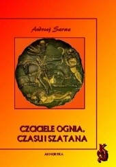 Okładka książki Czciciele ognia, czasu i szatana Andrzej Juliusz Sarwa
