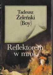 Okładka książki Reflektorem w mrok Tadeusz Boy-Żeleński