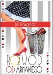 Okładka książki Rozwód od Armaniego Jill Kargman