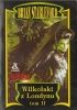Okładka książki Wilkołaki z Londynu. Tom II Brian Stableford