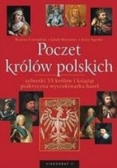 Okładka książki Poczet królów polskich Bożena Czwojdrak, Jakub Morawiec, Jerzy Sperka
