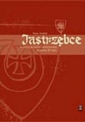 Okładka książki Jastrzębce w ziemi krakowskiej i sandomierskiej do połowy XV wieku Bożena Czwojdrak