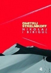 Okładka książki Nikołaj i Bibigul Dmitrij Strelnikoff