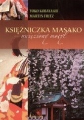 Okładka książki Księżniczka Masako - uwięziony motyl Martin Fritz, Yoko Kobayashi