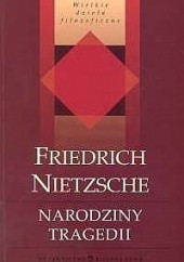 Okładka książki Narodziny tragedii czyli Hellenizm i pesymizm Friedrich Nietzsche