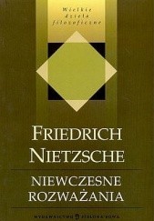 Okładka książki Niewczesne rozważania Friedrich Nietzsche