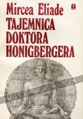 Okładka książki Tajemnica doktora Honigbergera Mircea Eliade