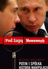 Okładka książki Putin i spółka. Historia manipulacji Michał Kacewicz