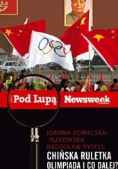 Okładka książki Chińska ruletka. Olimpiada i co dalej? Joanna Kowalska-Iszkowska, Radosław Pyffel