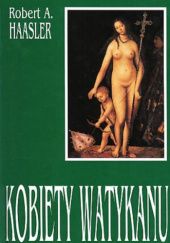 Okładka książki Kobiety Watykanu Robert A. Haasler