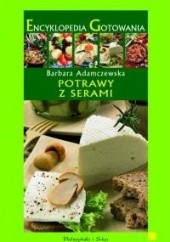 Okładka książki Encyklopedia Gotowania. Potrawy z serami Barbara Adamczewska