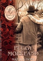 Okładka książki Mąż dla Fiony Peggy Moreland