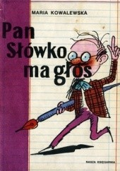 Okładka książki Pan Słówko ma głos Maria Kowalewska