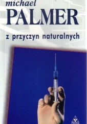 Okładka książki Z przyczyn naturalnych Michael Palmer