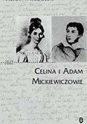 Okładka książki Celina i Adam Mickiewiczowie Alina Witkowska