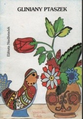 Okładka książki Gliniany ptaszek Elżbieta Niedźwiadek