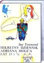 Okładka książki Sekretny dziennik Adriana Molea lat 13 i 3/4 Sue Townsend