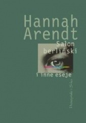 Okładka książki Salon berliński i inne eseje Hannah Arendt