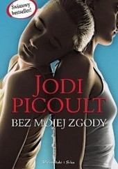 Okładka książki Bez mojej zgody Jodi Picoult