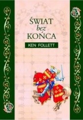 Okładka książki Świat bez końca Ken Follett