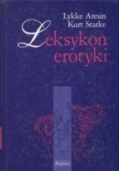 Okładka książki Leksykon erotyki Lykke Aresin, Kurt Starke