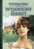 Okładka książki Wyjawiony sekret Victoria Holt