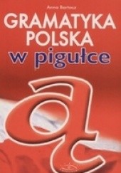 Okładka książki Gramatyka polska w pigułce Anna Bartosz