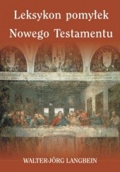 Okładka książki Leksykon pomyłek Nowego Testamentu Walter-Jörg Langbein
