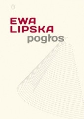 Okładka książki Pogłos Ewa Lipska