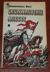 Okładka książki Grunwaldzkie miecze Włodzimierz Bart