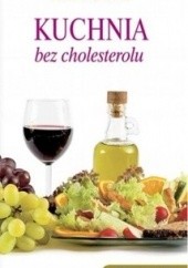 Okładka książki Kuchnia bez cholesterolu Tadeusz Barowicz