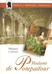 Okładka książki Madame de Pompadour Margaret Crosland