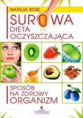 Okładka książki Surowa dieta oczyszczająca - sposób na zdrowy organizm Natalia Rose