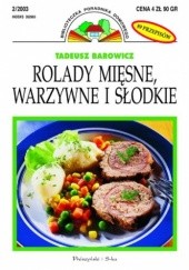 Okładka książki Rolady mięsne, warzywne i słodkie Tadeusz Barowicz