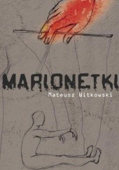 Okładka książki Marionetki Mateusz Witkowski