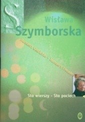 Okładka książki Sto wierszy - Sto pociech -- Hundert Gedichte - Hundert Freuden Wisława Szymborska