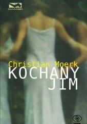Okładka książki Kochany Jim Christian Moerk