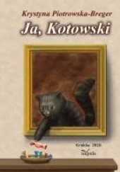 Okładka książki Ja, Kotowski Krystyna Piotrowska-Breger