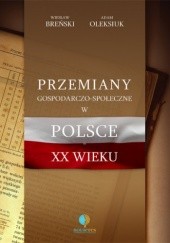 Okładka książki Przemiany gospodarczo-społeczne w Polsce w XX wieku