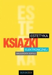 Okładka książki Estetyka książki elektronicznej Małgorzata Sopyło