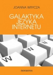 Okładka książki Galaktyka języka Internetu Joanna Wrycza