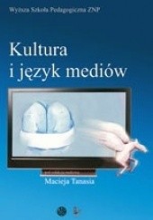 Okładka książki Kultura i język mediów Maciej Tanaś