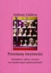 Okładka książki Przemiany intymności: Seksualność, miłość i erotyzm we współczesnych społeczeństwach Anthony Giddens