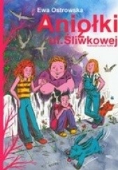 Okładka książki Aniołki z ulicy Śliwkowej Ewa Maria Ostrowska