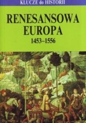 Okładka książki Renesansowa Europa : 1453-1556 M. de los Angeles Perez Samper