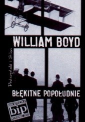 Okładka książki Błękitne popołudnie William Boyd