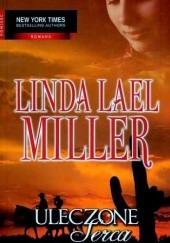 Okładka książki Uleczone serca Linda Lael Miller
