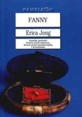 Okładka książki Fanny czyli Historia prawdziwa przygód Fanny Chłostki-Jones Erica Jong