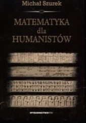 Okładka książki Matematyka dla humanistów Michał Szurek