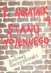 Okładka książki Z notatnika stanu wojennego Andrzej Szczypiorski